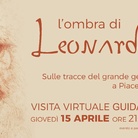 L’OMBRA DI LEONARDO - Visita guidata