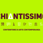 Chiantissimo. Contenitore di Arte Contemporanea. II Edizione