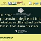 1938-1945. La persecuzione degli ebrei in Italia. Deportazione e solidarietà nel territorio modenese. Avvio di una riflessione