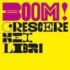 Bologna Children's Book Fair - BOOM! Crescere nei libri