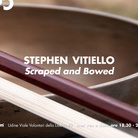 Stephen Vitiello. Scraped and Bowed