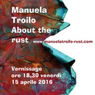 Manuela Troilo. About the rust: cambio pelle
