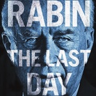 Le radici del presente: Rabin, The Last Day