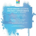 Trasformare la città creando opportunità. Dalle caserme alla creatività