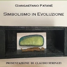 Giangaetano Patanè. Simbolismo in Evoluzione