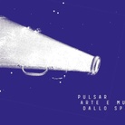 PULSAR_Arte e musica dallo spazio