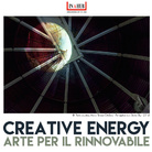 Creative Energy. Arte per il rinnovabile