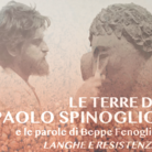 Le terre di Paolo Spinoglio e le parole di Beppe Fenoglio - LANGHE E RESISTENZA