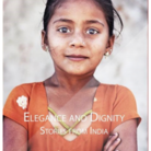 Elegance and dignity. Stories from India