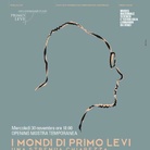 I mondi di Primo Levi. Una strenua chiarezza