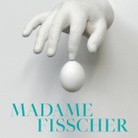 Madame Fisscher
