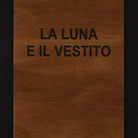 Jannis Kounellis. La luna e il vestito