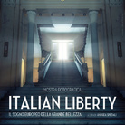 Italian liberty. Il sogno europeo della grande bellezza