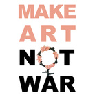 Make Art Not War