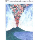 Il Vesuvio fra scienza e cultura
