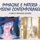 Immagine e materia: visioni contemporanee