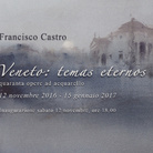 Francisco Castro. Veneto: temas eternos