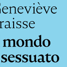 Il mondo è sessuato. Incontro con Geneviève Fraisse