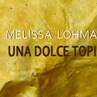 Melissa Lohman. Una dolce topia