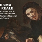 L’enigma del reale. Ritratti e nature morte dalla Collezione Poletti e dalle Gallerie Nazionali Barberini Corsini