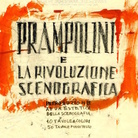 Laboratorio Prampolini. Disegni, schizzi, progetti e carte oltre il Futurismo