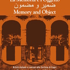 La Memoria e l'Oggetto. Artisti italiani e iraniani alla Certosa di Capri