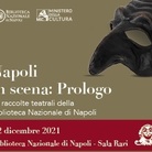 Napoli in scena. Prologo. Le raccolte teatrali della Biblioteca Nazionale di Napoli