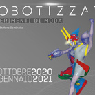 Robotizzati. Esperimenti di Moda