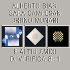 Alberto Biasi, Sara Campesan, Bruno Munari e altri amici di Verifica 8+1