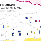 Lucia Di Luciano. Works from the 60s to 2024