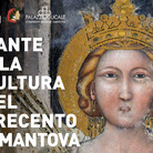 Dante e la cultura del Trecento a Mantova