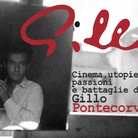 Gillo. Cinema, utopie, battaglie e passioni di Gillo Pontecorvo