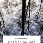 Pina Inferrera. Natura Altera