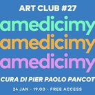 I Giovedì della Villa - Art Club 27: #Villamedicimylove