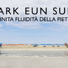 Park Eun Sun. Infinita fluidità della pietra