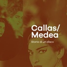 Callas/Medea. Storia di un disco