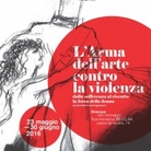 L’Arma dell’arte contro la violenza. Dalla sofferenza al riscatto, la forza della donna