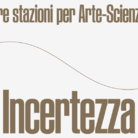 INCERTEZZA. INTERPRETARE IL PRESENTE, PREVEDERE IL FUTURO