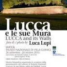 Luca Lupi. Lucca e le sue Mura