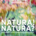 Natura! Natura? Paesaggio italiano dalla realtà alla fantasia