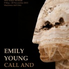 Emily Young. Chiamata e risposta