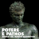 Potere e pathos. Bronzi del mondo ellenistico