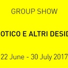 L'esotico e altri desideri | Group Show