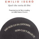 Quel che resta di Dio di Emilio Isgrò - Presentazione