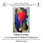 Filippo Scroppo e le avanguardie artistiche del dopoguerra (Scroppo, Galvano, Crippa, Saroni, Ramella, Gribaudo, Ruggieri, Soffiantino, Gorza, Surbone, Griffa) (Opere 1945-1970)