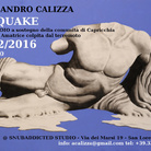 Alessandro Calizza. Artquake - Open Studio a sostegno della comunità di Capricchia, frazione di Amatrice, colpita dal terremoto