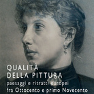 Qualità della pittura. Paesaggi e ritratti fra Ottocento e primo Novecento