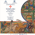 Templari. Storia e leggenda dei Cavalieri del Tempio
