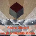 Pietro Olivieri. Con gli occhi nella sabbia