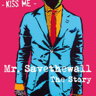 Mr. Savethewall. The Story